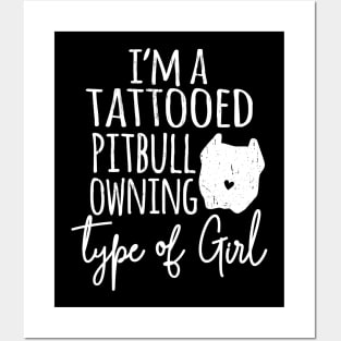I'm a Tattooed pitbull owning type of girl Posters and Art
